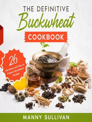 cover image of The Definitive Buckwheat Cookbook